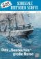 [SOS - Schicksal deutscher Schiffe 114] • S. M. Hilfskreuzer Seeadler · Des Seeteufels große Reise